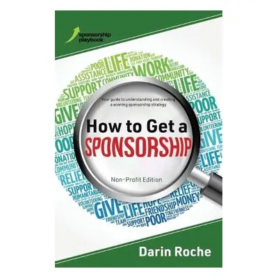 How to Get a Sponsorship - Roche, Darin