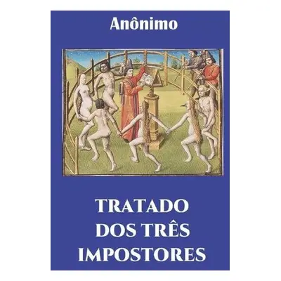 Tratado DOS Tres Impostores - Baladi, Mauro