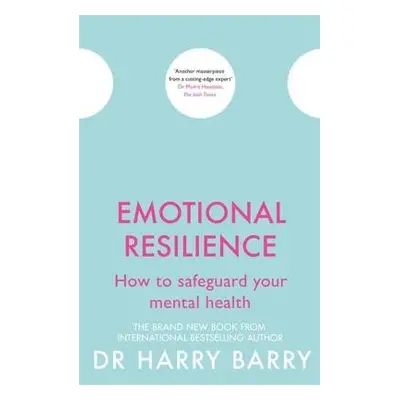 Emotional Resilience - Barry, Dr Harry