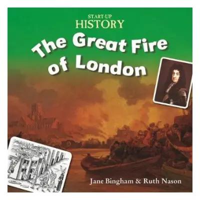 Start-Up History: The Great Fire of London - Ross, Stewart