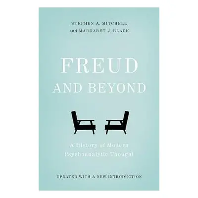 Freud and Beyond - Black, Margaret J. a Mitchell, Stephen