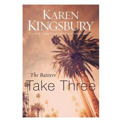 Baxters Take Three - Kingsbury, Karen