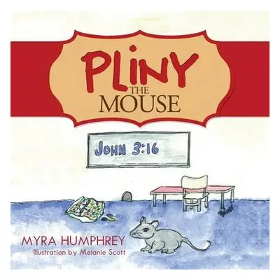 Pliny the Mouse - Humphrey, Myra