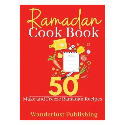 Ramadan Cook book - Publishing, Wanderlust