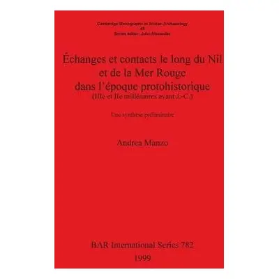 Echanges et contacts le long du Nil et de la Mer Rouge dans l'epoque protohistorique (IIIe et II