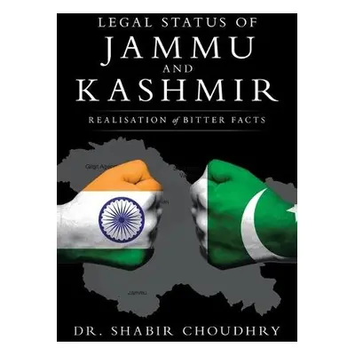 Legal Status of Jammu and Kashmir - Choudhry, Dr Shabir