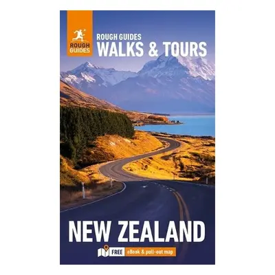 Rough Guides Walks and Tours New Zealand: Top 18 Itineraries for Your Trip: Travel Guide with eB