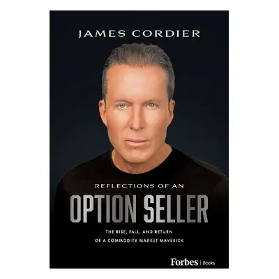 Reflections of an Option Seller - Cordier, James