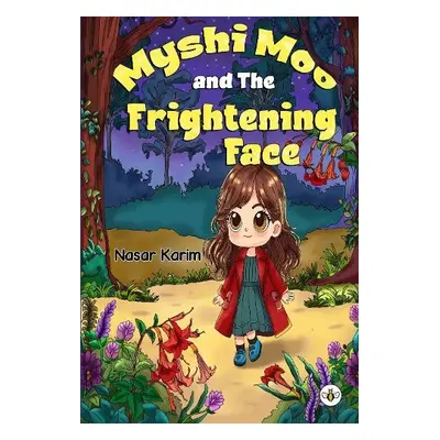 Myshi Moo and The Frightening Face - Karim, Nasar