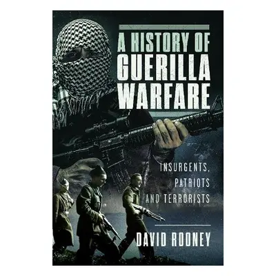 History of Guerilla Warfare - Rooney, David