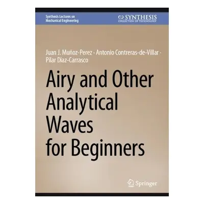 Airy and Other Analytical Waves for Beginners - Munoz-Perez, Juan J. a Contreras-de-Villar, Anto