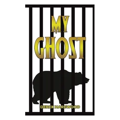 My Ghost - Harewood, Derek