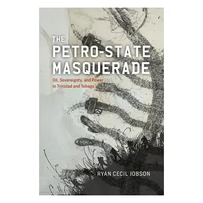 Petro-state Masquerade - Jobson, Ryan Cecil