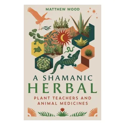 Shamanic Herbal - Wood, Matthew