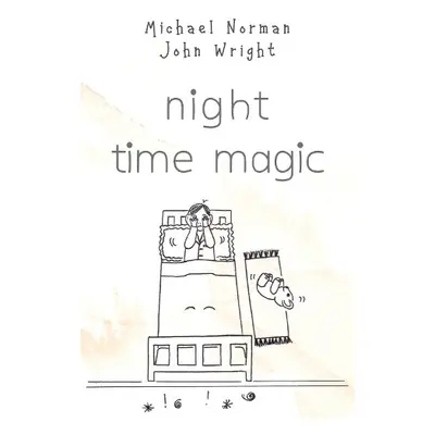 NIGHT TIME MAGIC - Wright, Micael Norman John