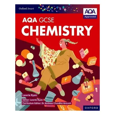 Oxford Smart AQA GCSE Sciences: Chemistry Student Book - Ryan, Lawrie