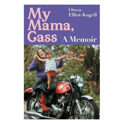 My Mama, Cass - Elliot-Kugell, Owen