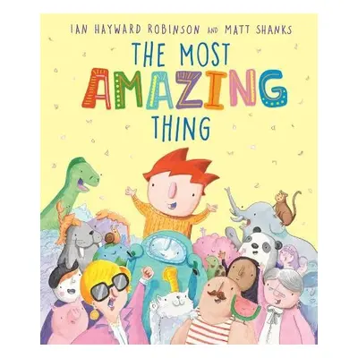 Most Amazing Thing - Robinson, Ian Hayward