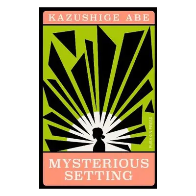 Mysterious Setting - Abe, Kazushige