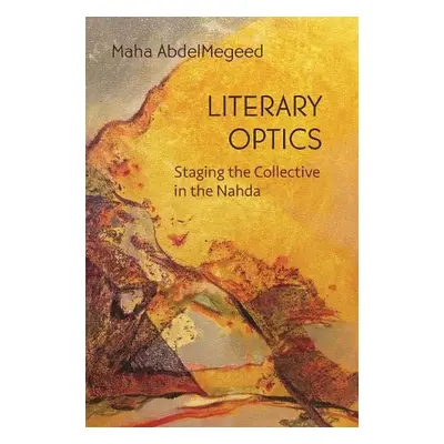 Literary Optics - AbdelMegeed, Maha