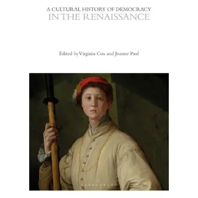 Cultural History of Democracy in the Renaissance