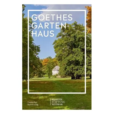 Goethes Gartenhaus