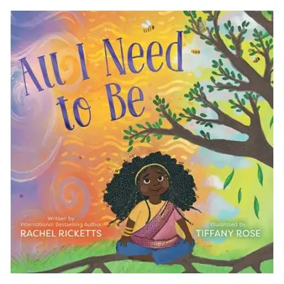 All I Need to Be - Ricketts, Rachel