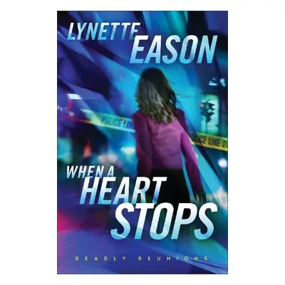 When a Heart Stops – A Novel - Eason, Lynette