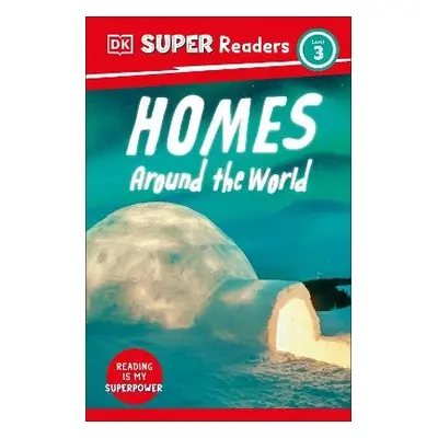 DK Super Readers Level 3 Homes Around the World - DK