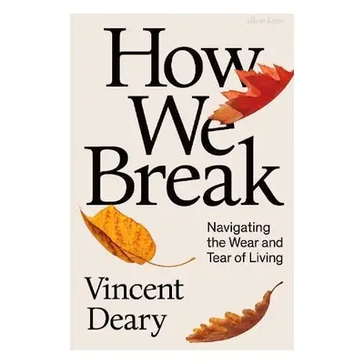 How We Break - Deary, Vincent