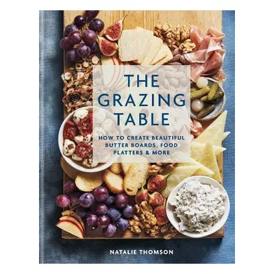 Grazing Table - Thomson, Natalie