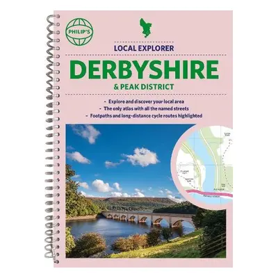 Philip's Local Explorer Street Atlas Derbyshire and the Peak District - Philip's Maps