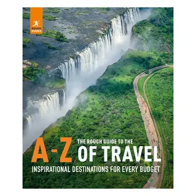 Rough Guide to the A-Z of Travel (Inspirational Destinations for Every Budget) - Guides, Rough