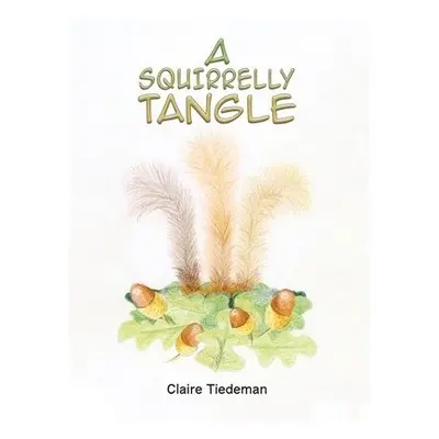 Squirrelly Tangle - Tiedeman, Claire