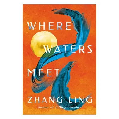 Where Waters Meet - Ling, Zhang