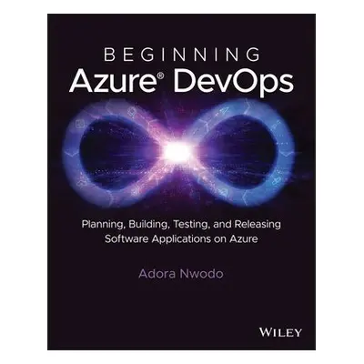 Beginning Azure DevOps - Nwodo, Adora