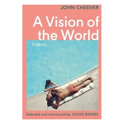 Vision of the World - Cheever, John