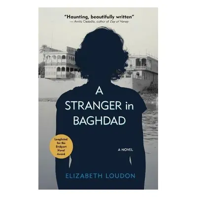 Stranger in Baghdad - Loudon, Elizabeth