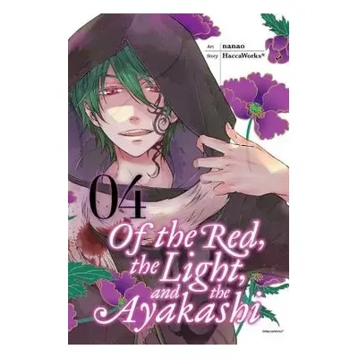 Of the Red, the Light, and the Ayakashi, Vol. 4 - HaccaWorks