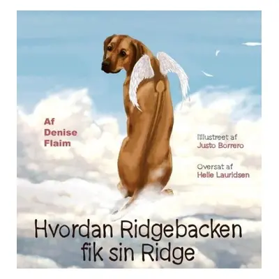 Hvordan Ridgebacken fik sin Ridge - Flaim, Denise