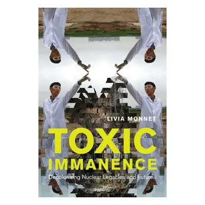 Toxic Immanence