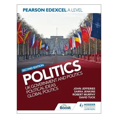 Pearson Edexcel A Level Politics: UK Government and Politics, Political Ideas and Global Politic