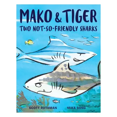 Mako and Tiger - Rothman, Scott