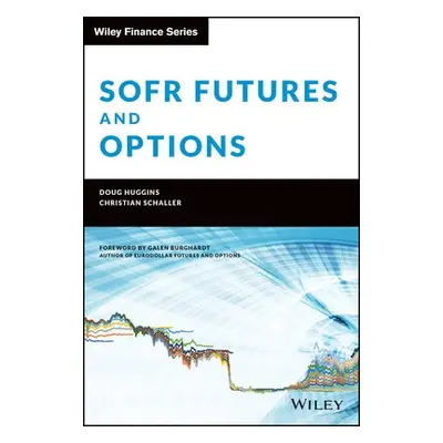 SOFR Futures and Options - Huggins, Doug a Schaller, Christian