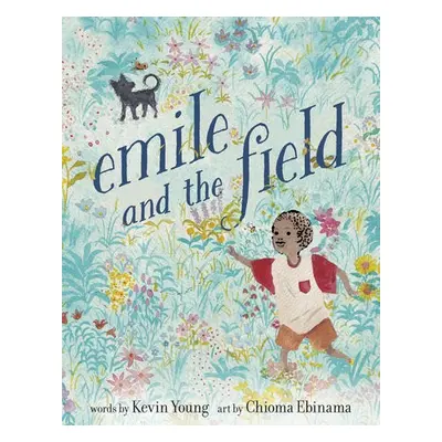 Emile and the Field - Young, Kevin a Ebinama, Chioma