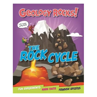 Geology Rocks!: The Rock Cycle - Martin, Claudia