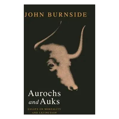 Aurochs and Auks - Burnside, John