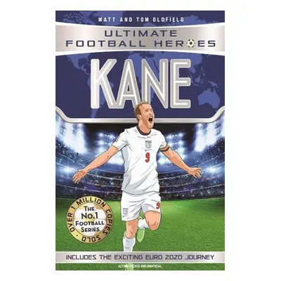 Kane (Ultimate Football Heroes - the No. 1 football series) Collect them all! - Oldfield, Matt a