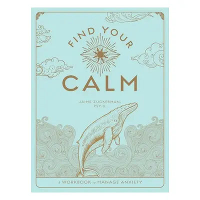 Find Your Calm - Zuckerman, Jaime, Psy.D.