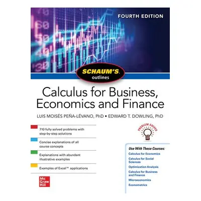 Schaum's Outline of Calculus for Business, Economics and Finance, Fourth Edition - Moises Pena-L